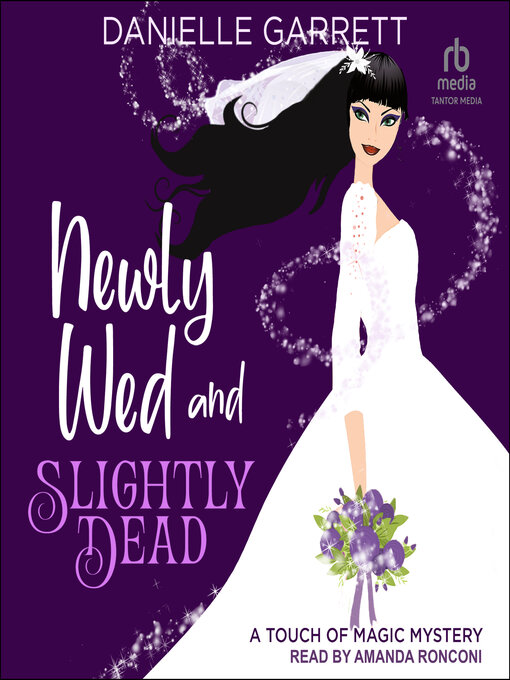 Title details for Newly Wed and Slightly Dead by Danielle Garrett - Available